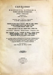 CATÁLOGO DA MAGNIFICA LIVRARIA QUE PERTENCEU AO GRANDE JORNALISTA E ILUSTRE DIPLOMATA JOÃO CHAGAS. Organisado por José dos Santos. Prefácio pelo distibcto publicista Luis Derouet.